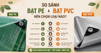 So Sánh Bạt PE Và Bạt PVC – Nên Chọn Loại Nào?